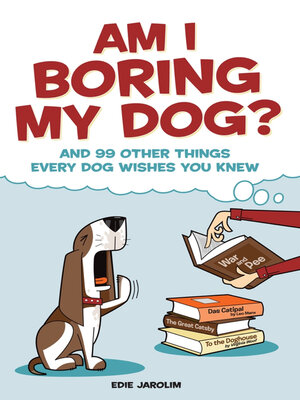 cover image of Am I Boring My Dog